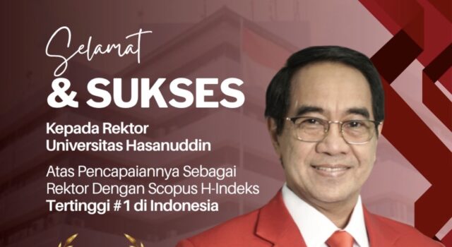 Membanggakan! Rektor Unhas Raih Scopus H-Index Tertinggi di Indonesia, Menguatkan Peran Perguruan Tinggi dalam Mewujudkan Asta Cita