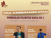 Pembekalan Peserta Volunteer Raksa Vol. 3 Perkuat Jiwa Pengabdian, Empati, dan Kepemimpinan Mahasiswa